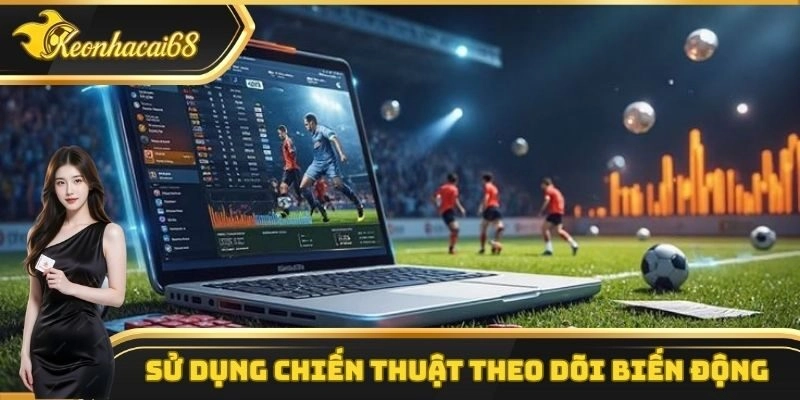 &Aacute;p dụng chiến thuật b&oacute;ng đ&aacute; về biến động tỷ lệ