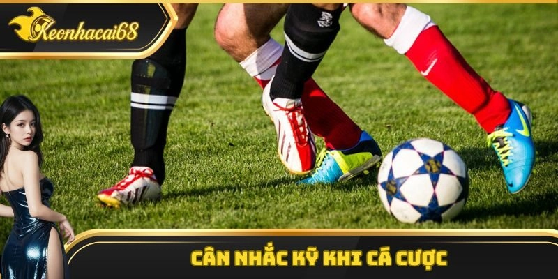 C&acirc;n nhắc kỹ khi c&aacute; cược