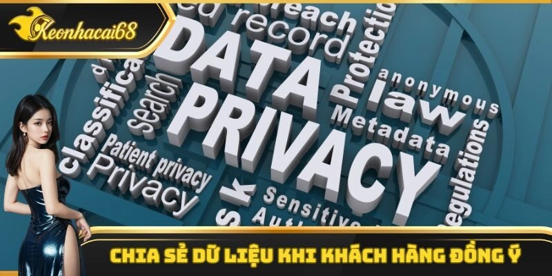 Chia sẻ dữ liệu khi kh&aacute;ch h&agrave;ng đồng &yacute;