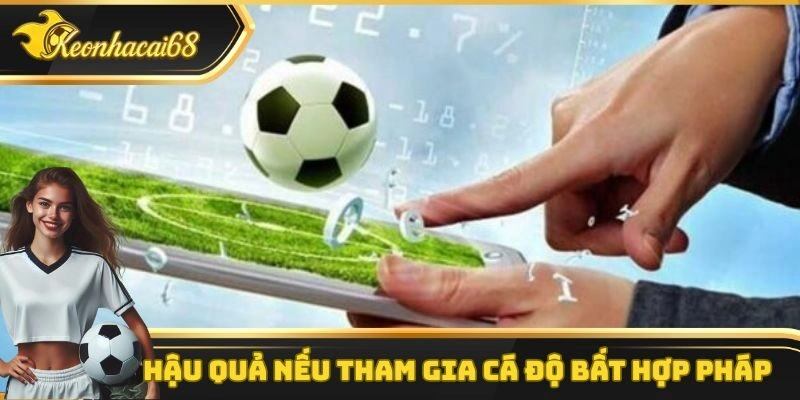 Hậu quả nếu tham gia c&aacute; độ bất hợp ph&aacute;p